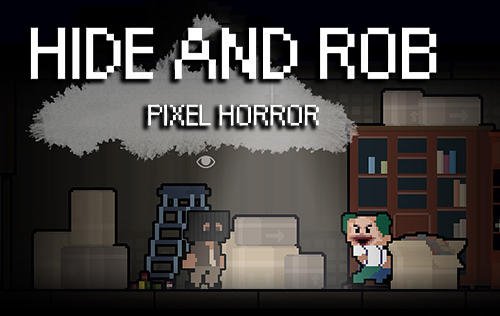game pic for Hide and rob: Pixel horror